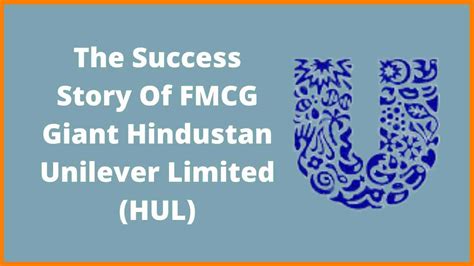 The Success Story Of FMCG Giant Hindustan .